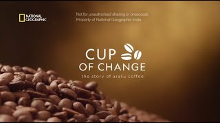 Brewing a Cup of Change – A National Geographic Documentary about Araku Coffee [upl. by Einobe]