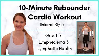 Rebounder Workout  A 10 minute Interval Cardio Routine Great for Lymphatic Drainage [upl. by Cassell281]