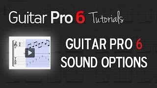 Chap 4  1 How to manage sound options in Guitar Pro 6 [upl. by Nothgiel]