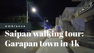 Saipan night walking tour in 4k [upl. by Potts676]