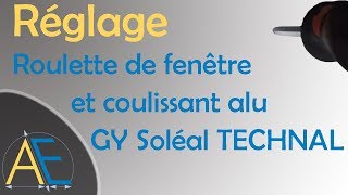 Réglage Roulette fenêtre et coulissant alu GY Soléal TECHNAL [upl. by Tteve]