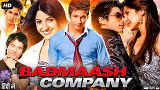 Badmaash Company Full Movie  Shahid Kapoor  Anushka Sharma  Shalini Chandran  Review amp Facts [upl. by Napier922]