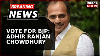 Lok Sabha 2024 Battle Adhir Ranjan Chowdhurys Shocker  Urges Voters To For BJP  Breaking News [upl. by Brodeur]