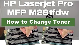 HP Laserjet Pro MFP M281fdw  How to change Toner [upl. by Anelliw]