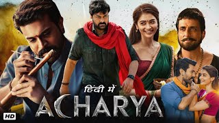 Acharya Full Movie In Hindi Dubbed  Chiranjeevi  Pooja Hegde  Ram Charan  Story  Review amp Facts [upl. by Hoon]