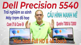 So sánh Dell Precision 5540 Core i7 9850H vs Core i9 9880H  Máy trạm đồ hoạ dành cho Kỹ sư amp CNTT [upl. by Arrec]