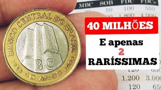 40 MILHÕES MOEDA 1 REAL BC 40 ANOS FICOU RARA VALORES ATUALIZADOS DE CATÁLOGO [upl. by Martin]