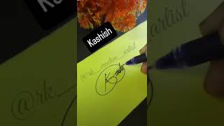 tag Kashish🤩🤩 comments your name signature art shortsvideo [upl. by Nogam]