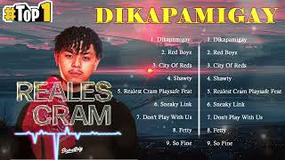 Realest Cram  Dikapamigay feat ENZO  Top 10 songs Realest Cram 2024  Best Realest Cram playlist [upl. by Nove29]