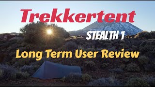 Trekkertent Stealth 1  Ultralight Shelter  Long Term User Review [upl. by Laure]