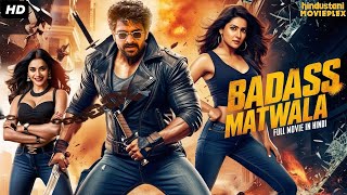 Naga Shauryas Badass Matwala Full Hindi Dubbed Movie  Yamini Bhaskar  South Action Movie In Hindi [upl. by Melanie]