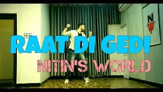 🌟 RAAT DI GEDI 🌟 DANCE VIDEO  NITINS WORLD  DILJIT DOSANJH  JATINDER SHAH  SPEED RECORDS [upl. by Odrareg252]