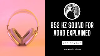 852 Hz Frequency Sharpen Focus amp Ease ADHD Symptoms [upl. by Jana861]