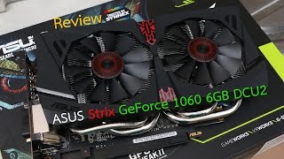 รีวิว ASUS Strix GeForce GTX1060 DC2 6GB [upl. by Lyle350]