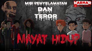 MISI PENYELAMATAN DAN TEROR MAYAT HIDUP ¶ CERITA WARMAD HOROR MISTERY [upl. by Breskin899]