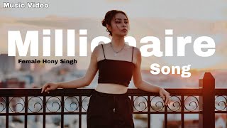 Billionaire  Music Video  Song By Female Yo Yo Honey Singh  T Series [upl. by Audrit]