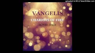 Vangelis  Chariots Of Fire Hoyaa Remix [upl. by Anined]