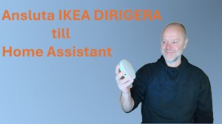 Koppla IKEA DIRIGERA till Home Assistant [upl. by Johppa]