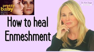 HOW TO HEAL ENMESHMENT  DR KIM SAGE [upl. by Bucella]