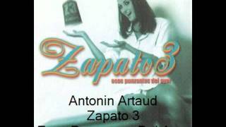 Antonin Artaud  Zapato 3 [upl. by Tiffani]