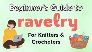 How To Use RAVELRY To Search Crochet amp Knitting Patterns amp More [upl. by Thorr]