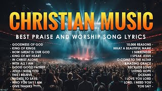 Top Christian Worship Music 2024  Best Praise And Worship Song Lyrics  Goodness Of God 242 [upl. by Aryan]