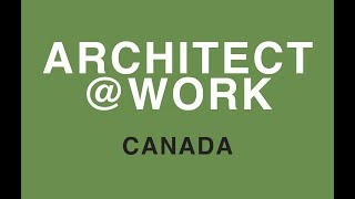 ARCHITECT  WORK CANADA [upl. by Okihsoy]