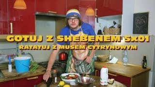 Gotuj z Shebenem odc 28  Ratatuj z musem cytrynowym na słonecznikach Van Gogha [upl. by Marian]