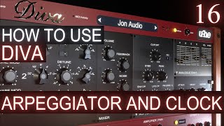 Arpeggiator and Clock PART 16  uhe DIVA Tutorial [upl. by Tnomyar]