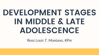 Development Stages in Middle amp Late Adolescence [upl. by Aldas797]