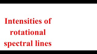 Rotational Spectroscopy  Introduction [upl. by Allerie610]