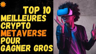 Voici le top 10 ultime des meilleures crypto de metaverse qui peuvent faire X1000 à ne pas manquer [upl. by Ahsirtap]