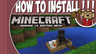 How To Install Minecraft Windows 10 Edition Beta [upl. by Anahahs353]