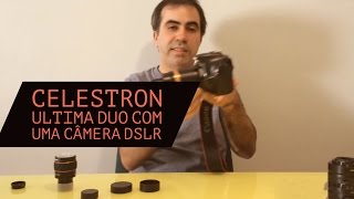 Como conectar a ocular Celestron Ultima Duo em uma Câmera DSLR [upl. by Royd418]