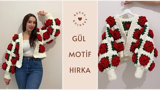 HARİKA SONUÇ 🌹 3 BOYUTLU GÜL MOTİF ÖRGÜ HIRKA🌹ÇİÇEK MOTİF ÖRGÜ HIRKA YAPIMI [upl. by Rocky823]