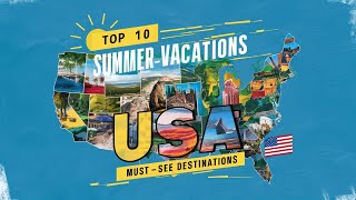 Top 10 Summer Vacations USA MustSee Destinations travelusa [upl. by Emixam]