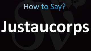 How to Pronounce Justaucorps correctly [upl. by Eemiaj355]