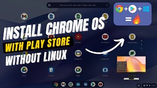 Install Chrome OS with Google Play Store on Any PC or Laptop Easily [upl. by Auhesoj]