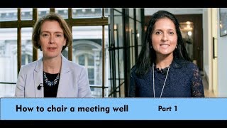 How to Chair a Meeting Well  Part 1 [upl. by Eittak]