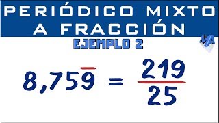 Convertir decimal periódico mixto a fracción  Ejemplo 2 [upl. by Iztim38]