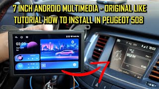 Peugeot 508 Install 7 Inch Android Multimedia 508 Original LIKE [upl. by Claudy916]