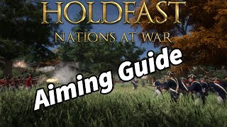 Holdfast Nations At War  How to Aim Guide  Aiming Tutorial [upl. by Orv866]