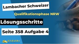 Seite 358 Aufgabe 4 Lambacher Schweizer Qualifikationsphase Lösungen NRW [upl. by Adnopoz]