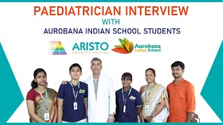 Paediatrician Interview with Aurobana Indian School Students [upl. by Tristas]