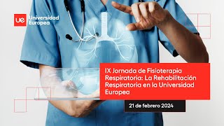 IX Jornadas de Fisioterapia Respiratoria La rehabilitación respiratoria en UEM 2024 [upl. by Card]