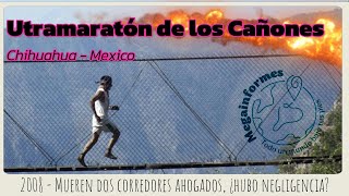 Mueren dos corredores ahogados en el Ultramaraton de los Cañones del 2008 [upl. by Cira]