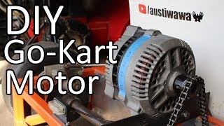 Converting a Car Alternator into a Go Kart Motor [upl. by Ofilia]