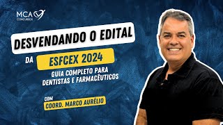 Desvendando o Edital da ESFCEX de 2024 Guia Completo para Dentistas e Farmacêuticos [upl. by Shani]