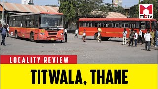 Locality Review Titwala Thane [upl. by Eulalee]