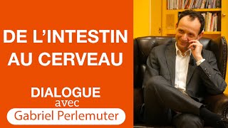 De lintestin au cerveau  Dialogue avec le Professeur Gabriel Perlemuter [upl. by Fae]